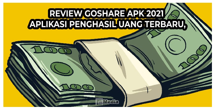 Download GOSHARE Apk Penghasil Saldo DANA 2021 Terbaru
