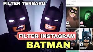 Filter Batman Instagram Terbaru 2021