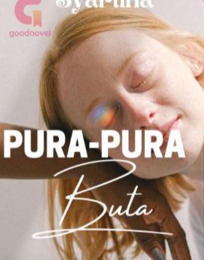Novel Pura-Pura Buta By Syarlina Full Episode