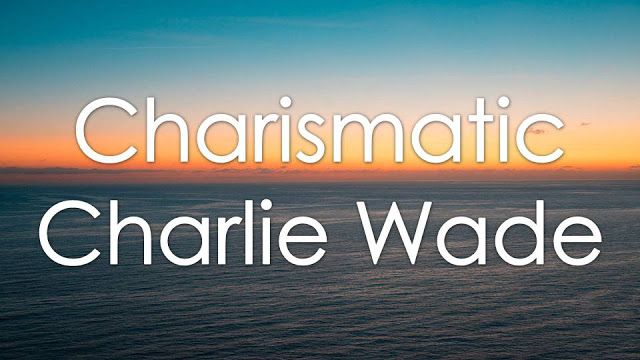 Charismatic Charlie Wade bab 4063