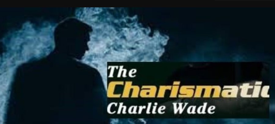 Charlie Wade Bab 4536-4537 Sub Indo